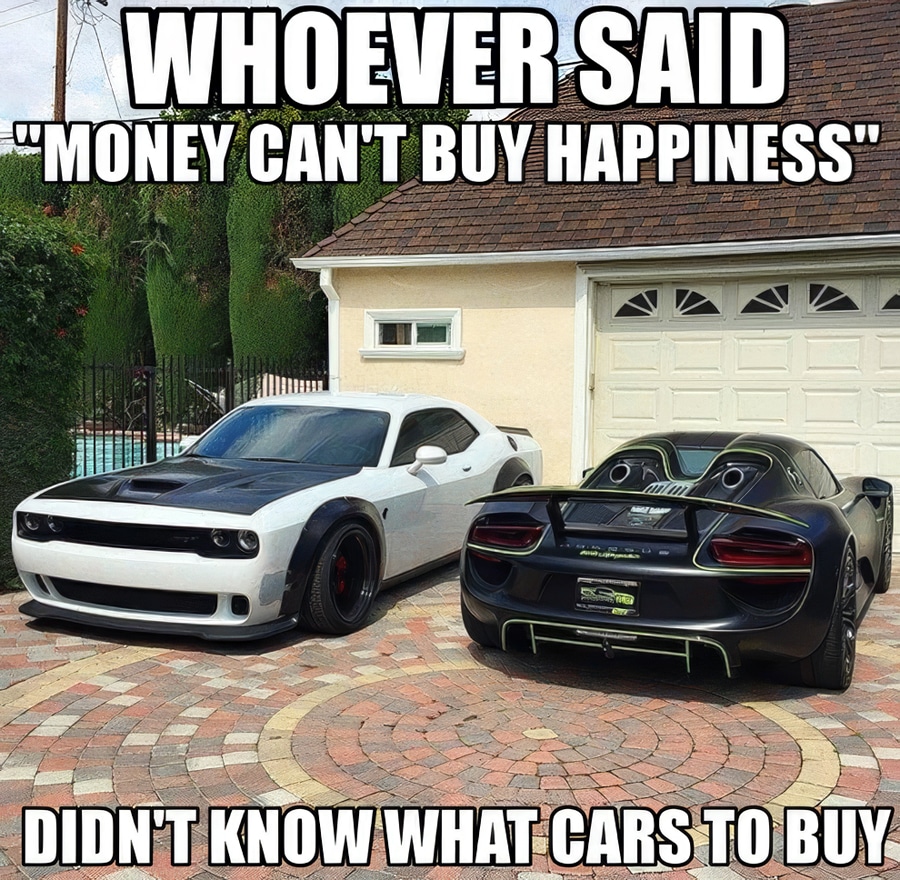 Money can buy happiness. You just need the right cars