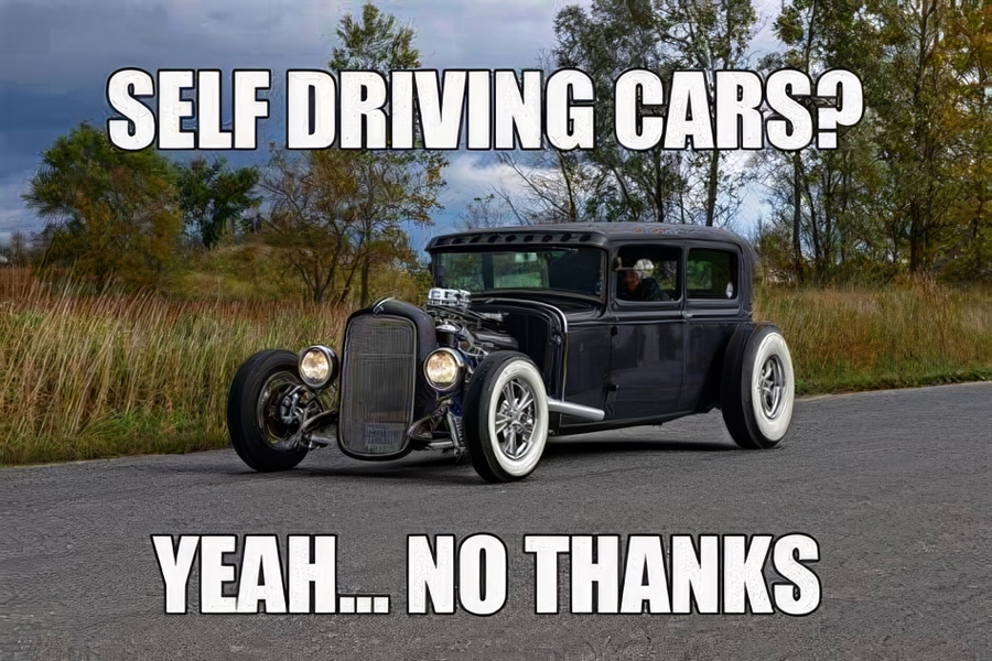 Self driving cars? No thanks!