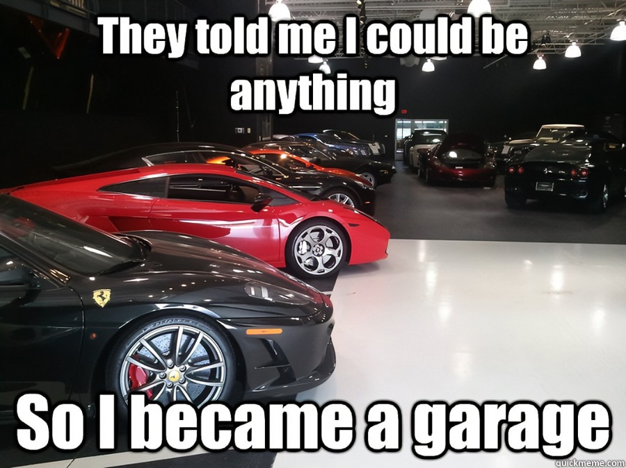 So I became a garage