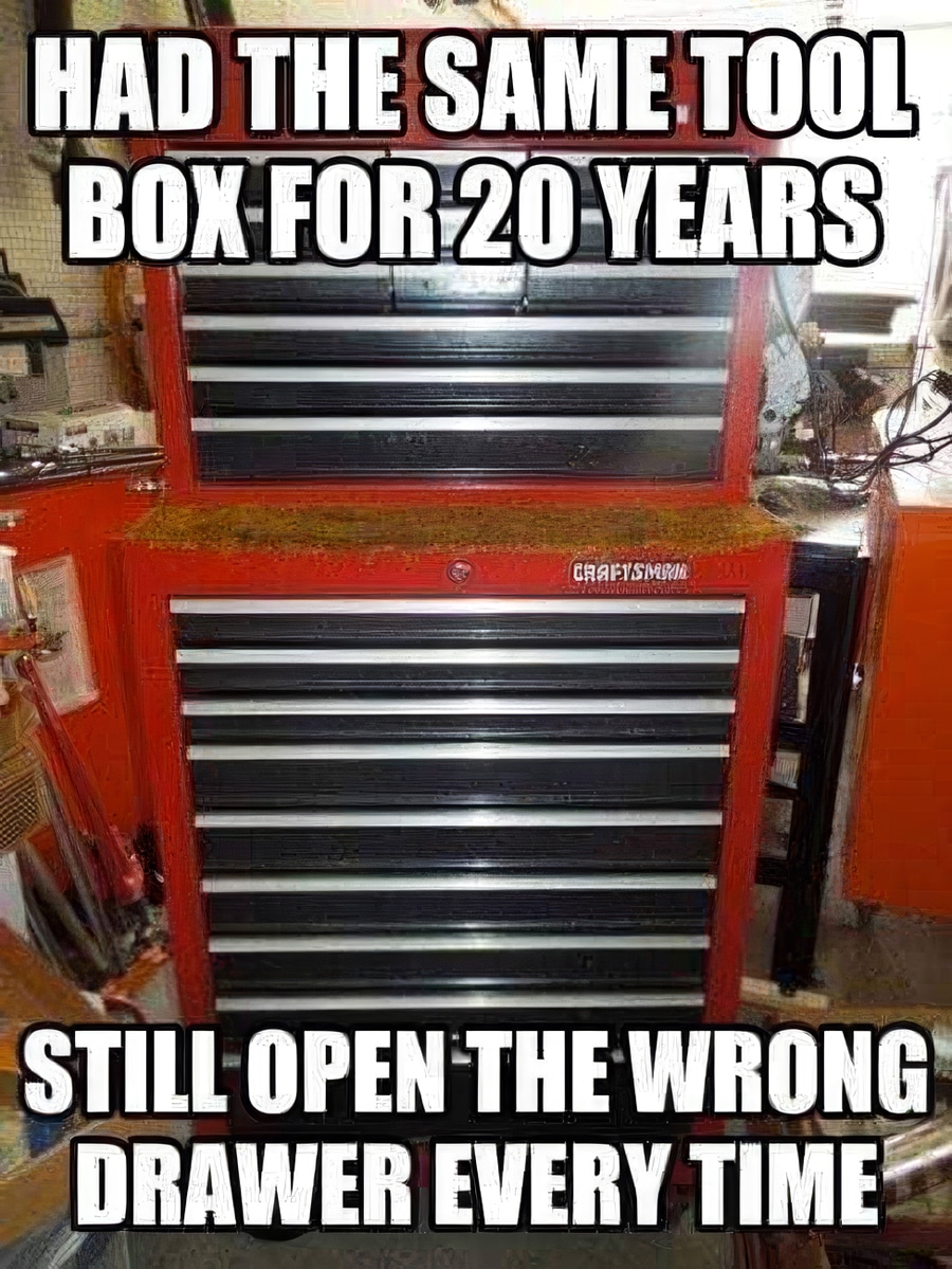 Had the same toolbox for 20 years
