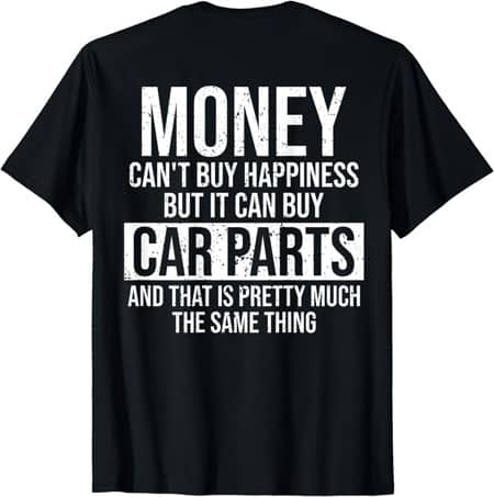 Money can't Buy happiness T-shirt